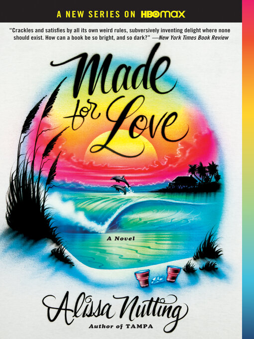 Title details for Made for Love by Alissa Nutting - Available